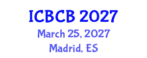 International Conference on Bioinformatics and Computational Biology (ICBCB) March 25, 2027 - Madrid, Spain