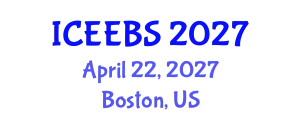 International Conference on Ecological, Environmental and Biological Sciences (ICEEBS) April 22, 2027 - Boston, United States
