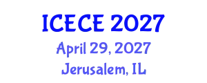 International Conference on Electronics and Communication Engineering (ICECE) April 29, 2027 - Jerusalem, Israel
