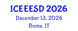International Conference on Energy, Environment, Ecosystems and Sustainable Development (ICEEESD) December 13, 2026 - Rome, Italy