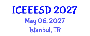 International Conference on Energy, Environment, Ecosystems and Sustainable Development (ICEEESD) May 06, 2027 - Istanbul, Turkey