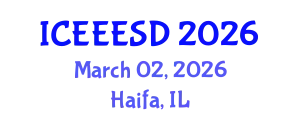 International Conference on Energy, Environment, Ecosystems and Sustainable Development (ICEEESD) March 02, 2026 - Haifa, Israel