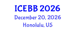 International Conference on Emerging Biosensors and Biotechnology (ICEBB) December 20, 2026 - Honolulu, United States
