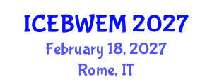 International Conference on Energy, Biomass, Waste and Environmental Management (ICEBWEM) February 18, 2027 - Rome, Italy