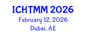 International Conference on Hospitality, Tourism Marketing and Management (ICHTMM) February 12, 2026 - Dubai, United Arab Emirates