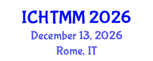 International Conference on Hospitality, Tourism Marketing and Management (ICHTMM) December 13, 2026 - Rome, Italy