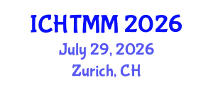International Conference on Hospitality, Tourism Marketing and Management (ICHTMM) July 29, 2026 - Zurich, Switzerland