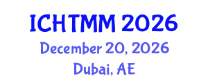 International Conference on Hospitality, Tourism Marketing and Management (ICHTMM) December 20, 2026 - Dubai, United Arab Emirates