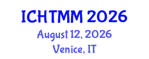International Conference on Hospitality, Tourism Marketing and Management (ICHTMM) August 12, 2026 - Venice, Italy