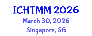 International Conference on Hospitality, Tourism Marketing and Management (ICHTMM) March 30, 2026 - Singapore, Singapore