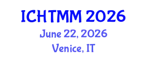 International Conference on Hospitality, Tourism Marketing and Management (ICHTMM) June 22, 2026 - Venice, Italy