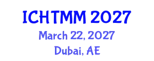 International Conference on Hospitality, Tourism Marketing and Management (ICHTMM) March 22, 2027 - Dubai, United Arab Emirates