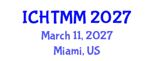 International Conference on Hospitality, Tourism Marketing and Management (ICHTMM) March 11, 2027 - Miami, United States