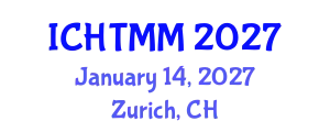 International Conference on Hospitality, Tourism Marketing and Management (ICHTMM) January 14, 2027 - Zurich, Switzerland