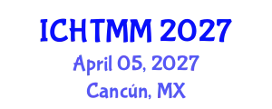 International Conference on Hospitality, Tourism Marketing and Management (ICHTMM) April 05, 2027 - Cancún, Mexico