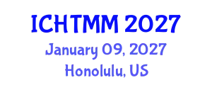 International Conference on Hospitality, Tourism Marketing and Management (ICHTMM) January 09, 2027 - Honolulu, United States