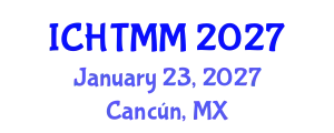 International Conference on Hospitality, Tourism Marketing and Management (ICHTMM) January 23, 2027 - Cancún, Mexico