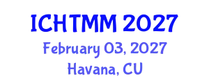 International Conference on Hospitality, Tourism Marketing and Management (ICHTMM) February 03, 2027 - Havana, Cuba