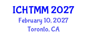 International Conference on Hospitality, Tourism Marketing and Management (ICHTMM) February 10, 2027 - Toronto, Canada