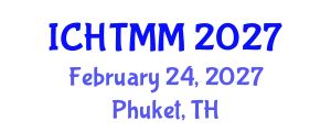 International Conference on Hospitality, Tourism Marketing and Management (ICHTMM) February 24, 2027 - Phuket, Thailand