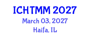 International Conference on Hospitality, Tourism Marketing and Management (ICHTMM) March 03, 2027 - Haifa, Israel