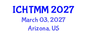 International Conference on Hospitality, Tourism Marketing and Management (ICHTMM) March 03, 2027 - Arizona, United States