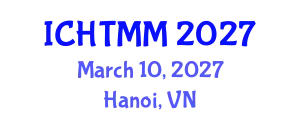International Conference on Hospitality, Tourism Marketing and Management (ICHTMM) March 10, 2027 - Hanoi, Vietnam