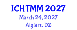 International Conference on Hospitality, Tourism Marketing and Management (ICHTMM) March 24, 2027 - Algiers, Algeria