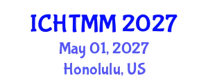 International Conference on Hospitality, Tourism Marketing and Management (ICHTMM) May 01, 2027 - Honolulu, United States