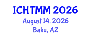 International Conference on Hospitality, Tourism Marketing and Management (ICHTMM) August 14, 2026 - Baku, Azerbaijan