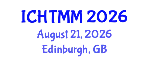International Conference on Hospitality, Tourism Marketing and Management (ICHTMM) August 21, 2026 - Edinburgh, United Kingdom