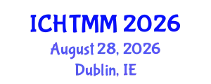 International Conference on Hospitality, Tourism Marketing and Management (ICHTMM) August 28, 2026 - Dublin, Ireland