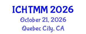 International Conference on Hospitality, Tourism Marketing and Management (ICHTMM) October 21, 2026 - Quebec City, Canada