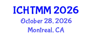 International Conference on Hospitality, Tourism Marketing and Management (ICHTMM) October 28, 2026 - Montreal, Canada