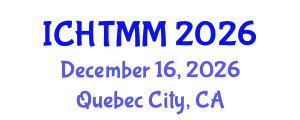 International Conference on Hospitality, Tourism Marketing and Management (ICHTMM) December 16, 2026 - Quebec City, Canada