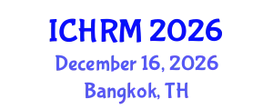 International Conference on Economics and Human Resource Management (ICHRM) December 16, 2026 - Bangkok, Thailand