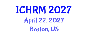 International Conference on Economics and Human Resource Management (ICHRM) April 22, 2027 - Boston, United States