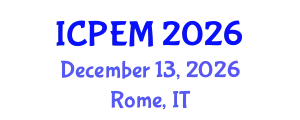 International Conference on Production Engineering and Management (ICPEM) December 13, 2026 - Rome, Italy