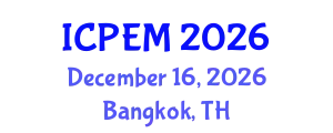 International Conference on Production Engineering and Management (ICPEM) December 16, 2026 - Bangkok, Thailand