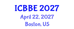 International Conference on Biophysical and Biomedical Engineering (ICBBE) April 22, 2027 - Boston, United States