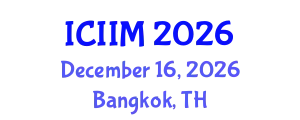 International Conference on Innovation and Information Management (ICIIM) December 16, 2026 - Bangkok, Thailand