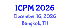 International Conference on Physics and Mathematics (ICPM) December 16, 2026 - Bangkok, Thailand
