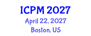 International Conference on Physics and Mathematics (ICPM) April 22, 2027 - Boston, United States