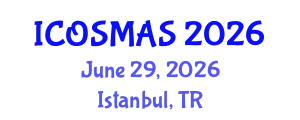 International Conference on Orthopedics, Sports Medicine and Arthroscopic Surgery (ICOSMAS) June 29, 2026 - Istanbul, Turkey