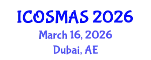 International Conference on Orthopedics, Sports Medicine and Arthroscopic Surgery (ICOSMAS) March 16, 2026 - Dubai, United Arab Emirates
