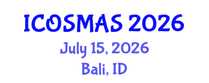 International Conference on Orthopedics, Sports Medicine and Arthroscopic Surgery (ICOSMAS) July 15, 2026 - Bali, Indonesia