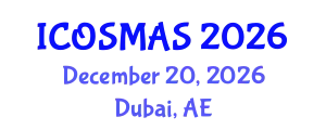International Conference on Orthopedics, Sports Medicine and Arthroscopic Surgery (ICOSMAS) December 20, 2026 - Dubai, United Arab Emirates