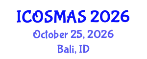 International Conference on Orthopedics, Sports Medicine and Arthroscopic Surgery (ICOSMAS) October 25, 2026 - Bali, Indonesia