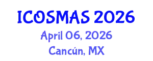 International Conference on Orthopedics, Sports Medicine and Arthroscopic Surgery (ICOSMAS) April 06, 2026 - Cancún, Mexico