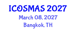 International Conference on Orthopedics, Sports Medicine and Arthroscopic Surgery (ICOSMAS) March 08, 2027 - Bangkok, Thailand